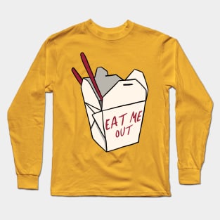 Eat Me Out Long Sleeve T-Shirt